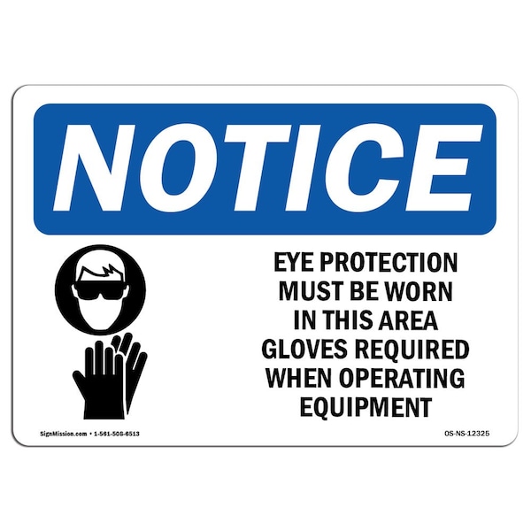 OSHA Sign, Eye Protection Must Worn With Symbol, 24in X 18in Rigid Plastic, 24" W, 18" H, Landscape